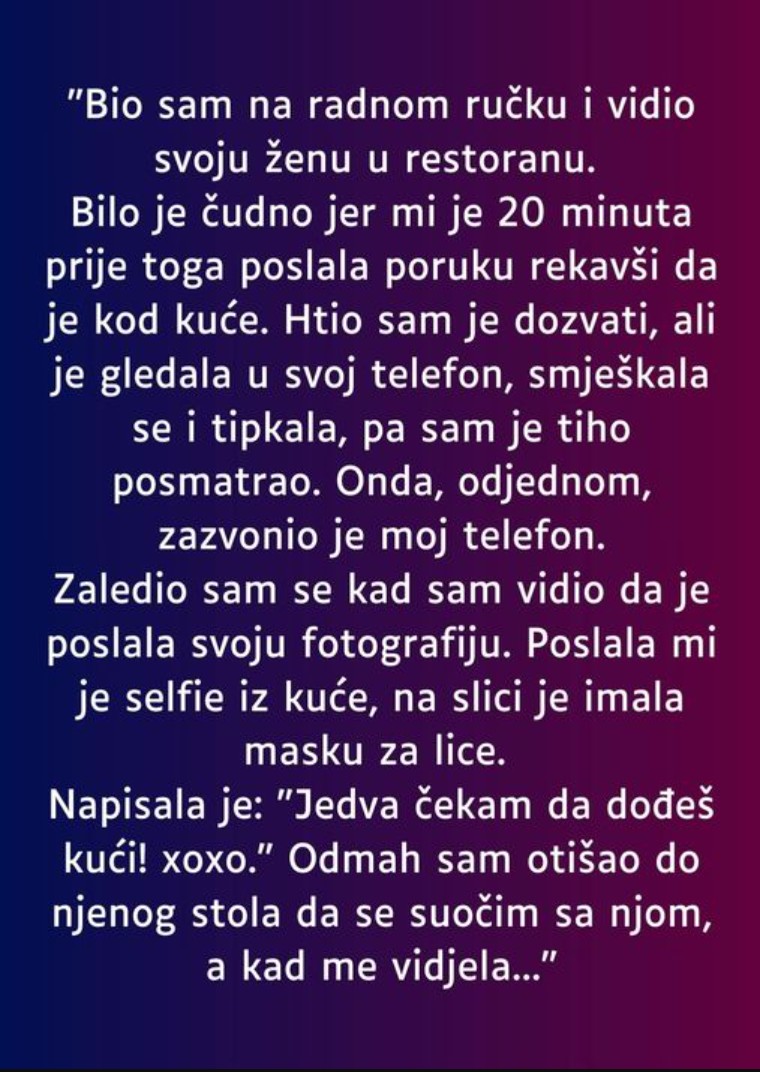 “Bio sam na radnom ručku i vidio svoju ženu u restoranu…”