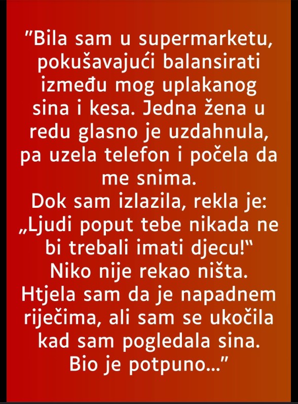 “Bila sam u supermarketu…”