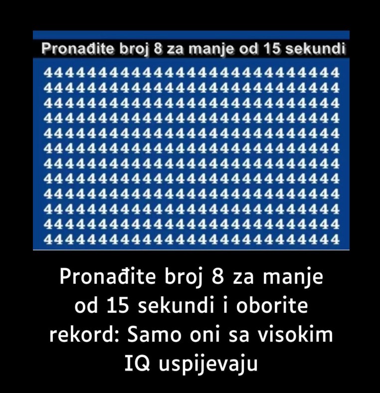 Možete li pronaći broj 8 među brojevima 4 za manje od 15 sekundi?