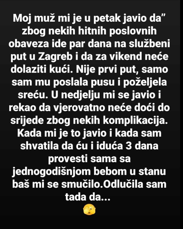 Moj muž mi je javio da…