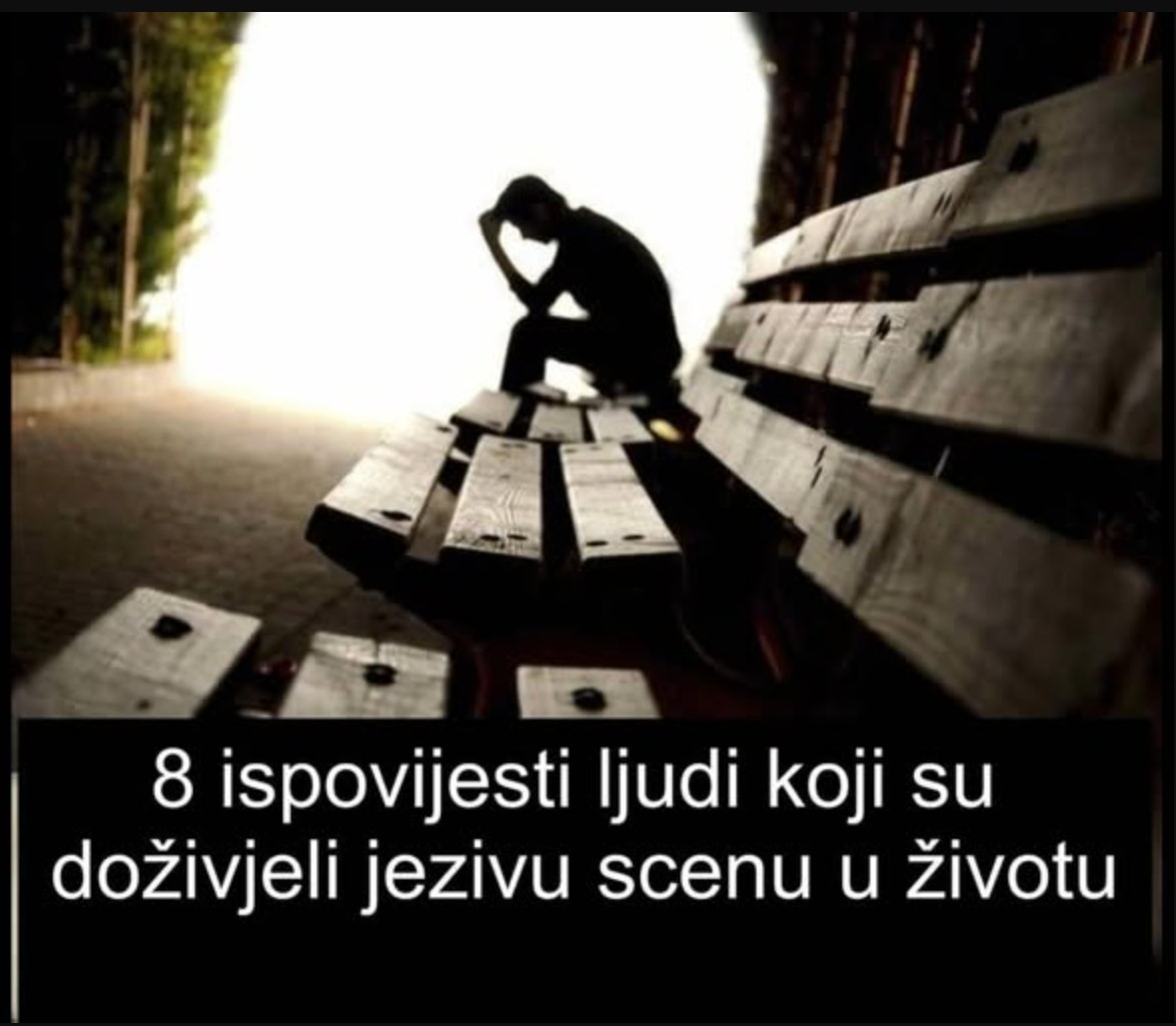 8 ispovijesti ljudi koji su doživjeli jezivu scenu u životu