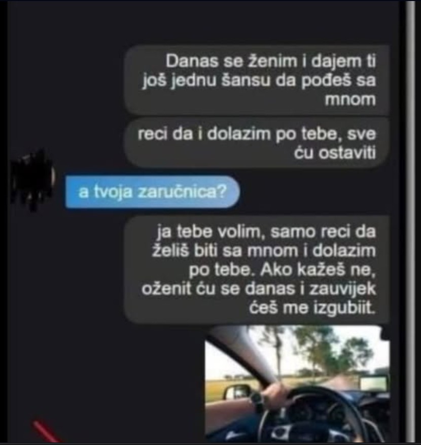 MOJ BIVŠI MOMAK SE DANAS ŽENI I POSLAO MI JE OVU PORUKU: Ponudio mi da pobjegnemo skupa, RAZMISLILA SAM I OVO MU ODGOVORILA, njegova REAKCIJA ME ŠOKIRALA!