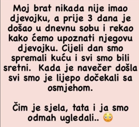 “Moj brat nikada nije imao djevojku”
