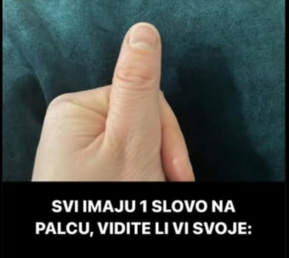 SVI IMAJU 1 SLOVO NA PALCU, VIDITE LI VI SVOJE: Evo šta to slovo znači za vas, ne možete ni zamisliti