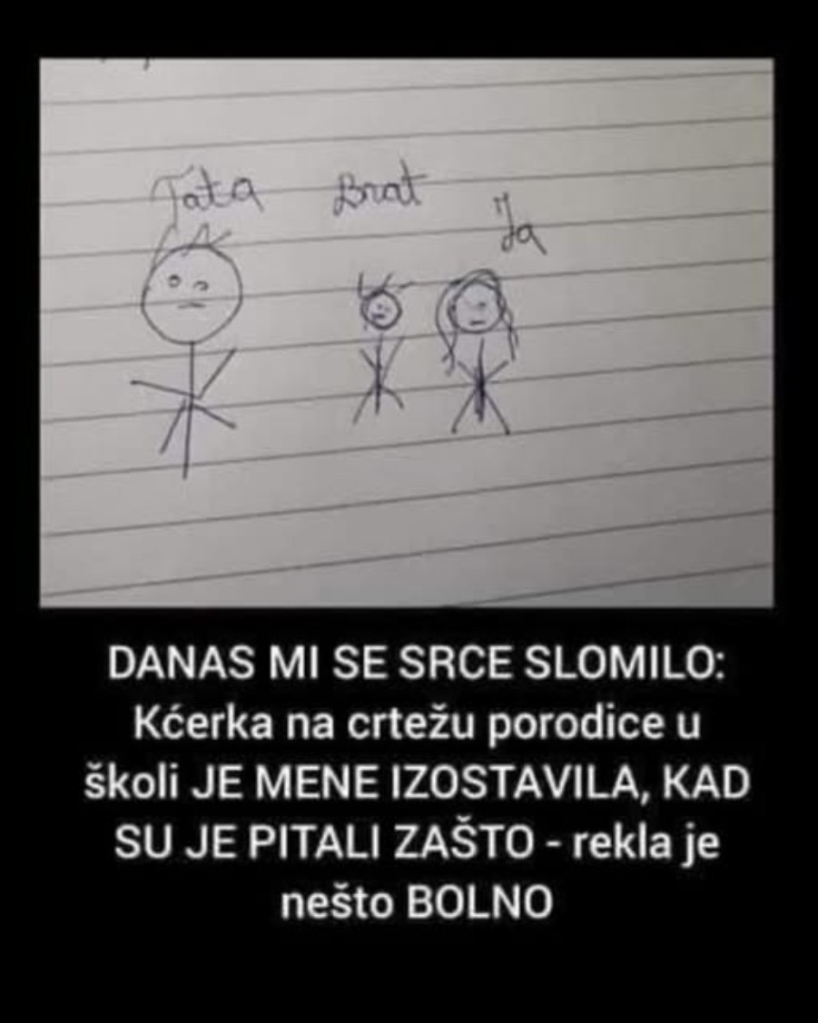 DANAS MI SE SRCE SLOMILO: Kćerka na crtežu porodice u školi JE MENE IZOSTAVILA, KAD SU JE PITALI ZAŠTO – rekla je nešto BOLNO