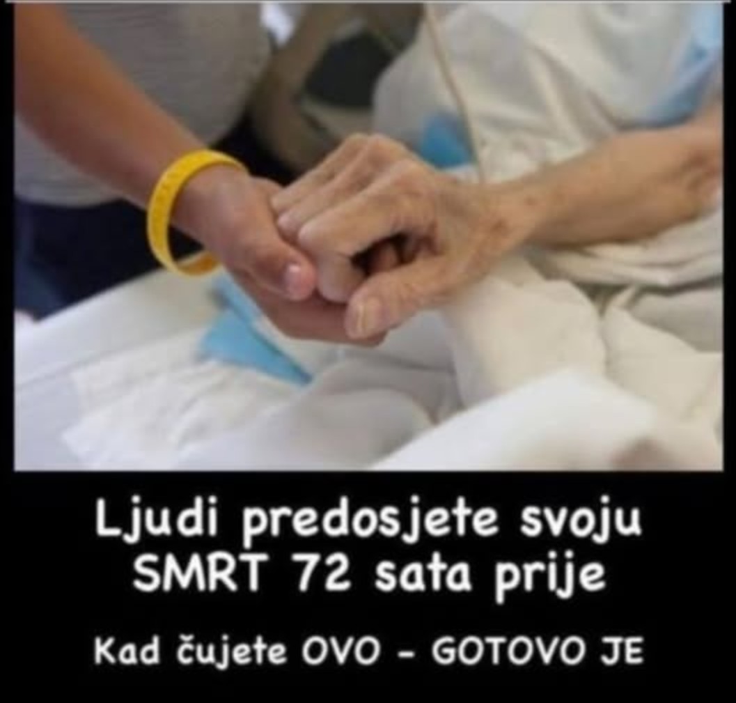 LJUDI PREDOSJETE SVOJU SMRT 72 SATA PRIJE: Kad čujete da pričaju o OVOM znajte da je kraj