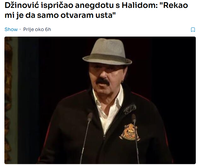 Džinović ispričao anegdotu s Halidom: “Rekao mi je da samo otvaram usta”