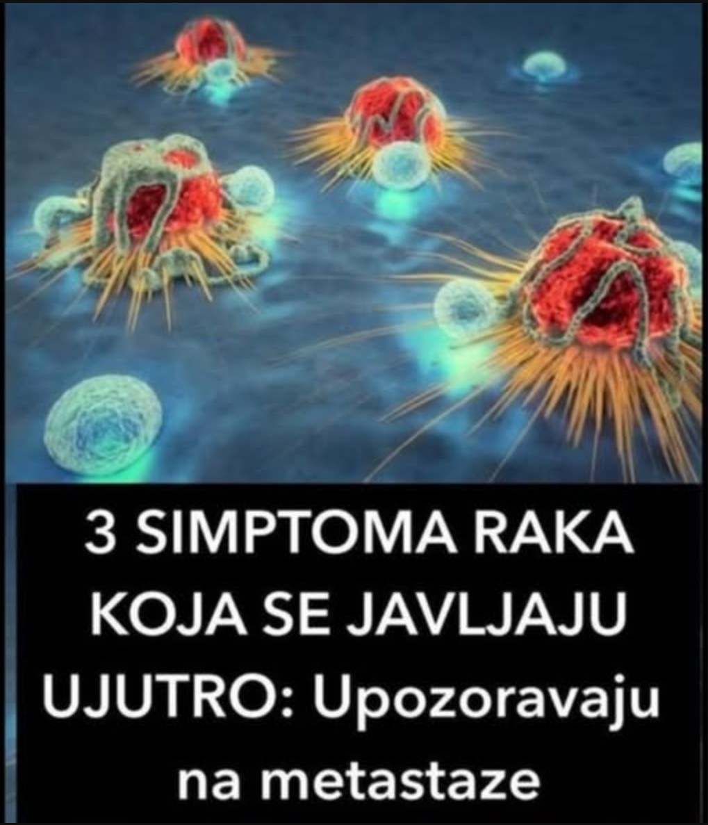 3 SIMPTOMA RAKA KOJA SE JAVLJAJU UJUTRO