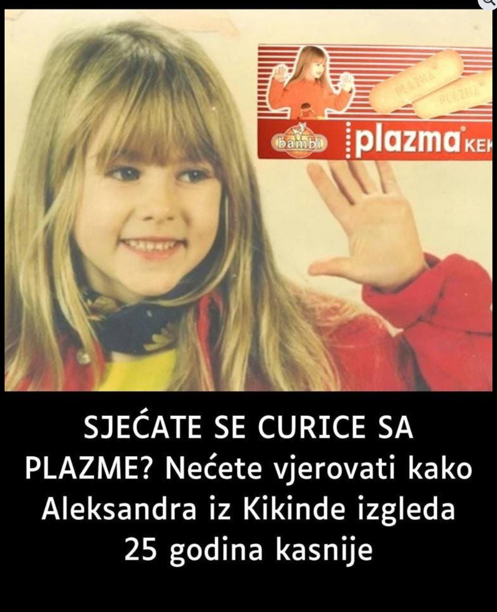 Sjećate se curice s Plazme? Evo kako Aleksandra iz Kikinde izgleda 25 godina kasnije