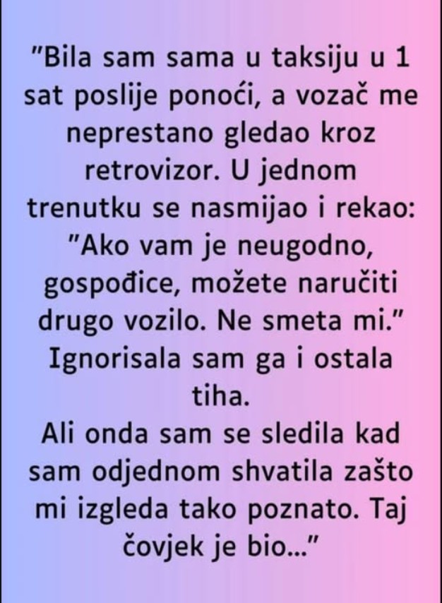 “Bila sam sama u taksiju…”