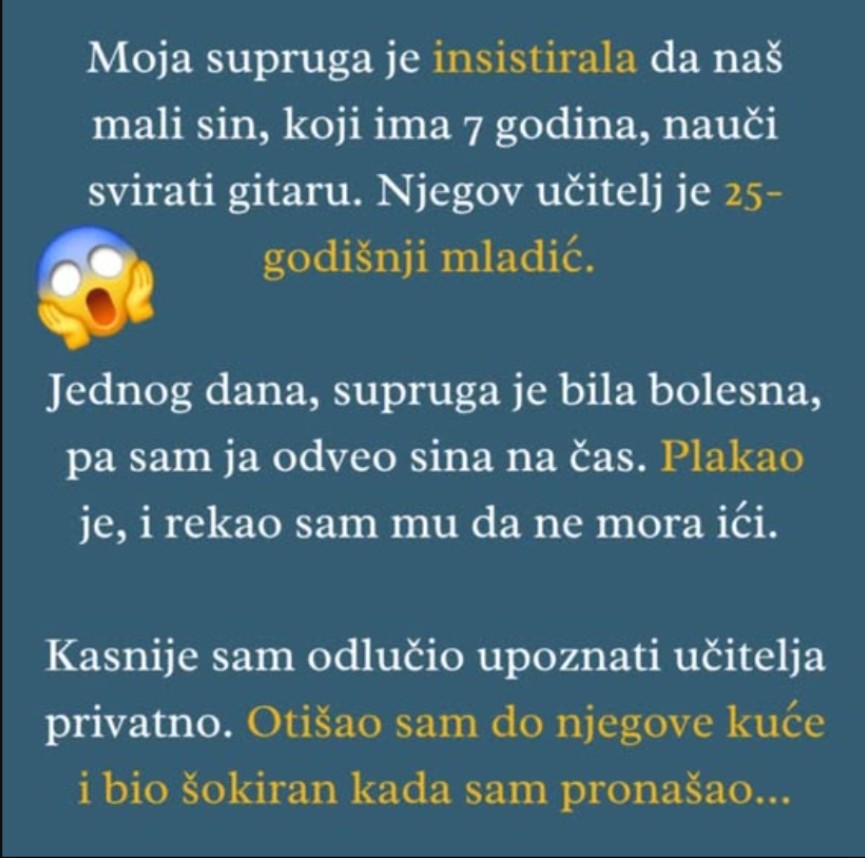 “Moja supruga je insistirala da naš mali sin nauči svirati gitaru, jer…”