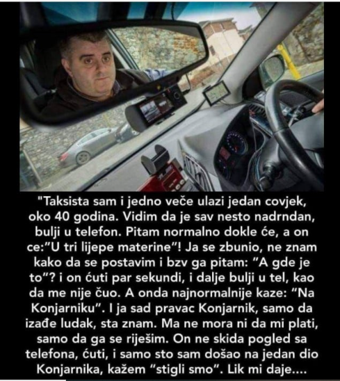 “Taksista sam i jedno veče ulazi jedan čovjek”