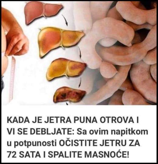 JETRA VAM JE PUNA TOKSINA, ZATO SE I DEBLJATE: Ovaj napitak će vas spasiti za 24 sata, PRAVA JE BOMBA ZA TIJELO