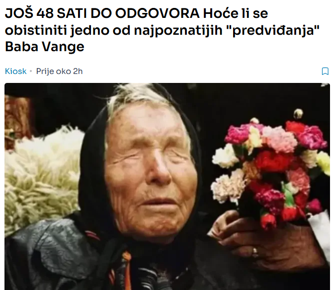 JOŠ 48 SATI DO ODGOVORA Hoće li se obistiniti jedno od najpoznatijih “predviđanja” Baba Vange