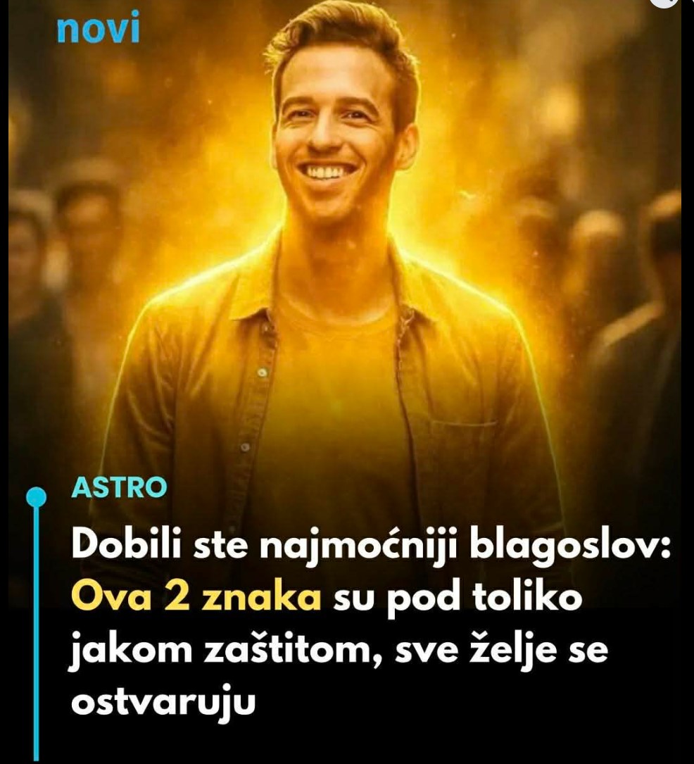 Dobili ste snažan astrološki blagoslov: Ova dva znaka važe za posebno zaštićene