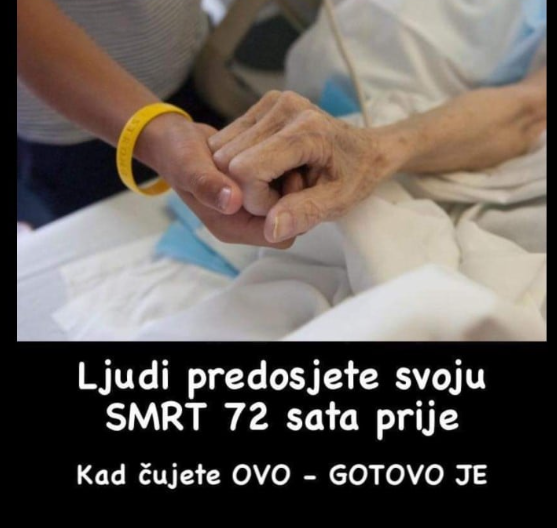 LJUDI PREDOSJETE SVOJU SMRT 72 SATA PRIJE: Kad čujete da pričaju o OVOM znajte da je kraj