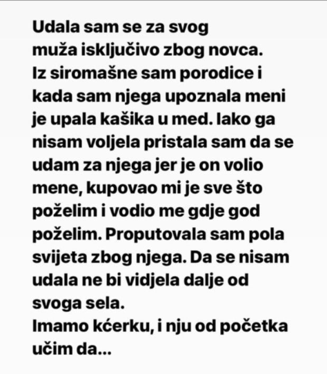 “Udala sam se za svog muža isključivo zbog novca.”