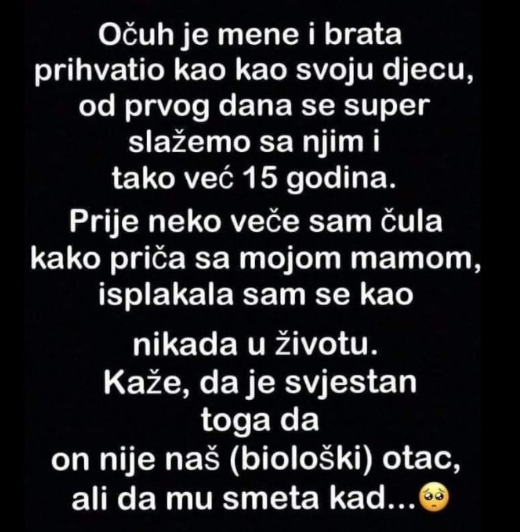 “Očuh je mene i brata prihvatio kao kao svoju djecu”