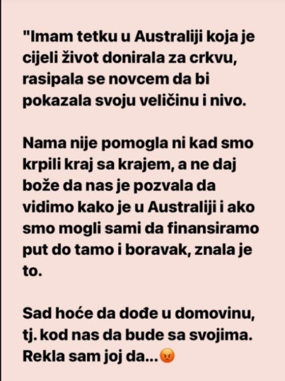 “Imam tetku u Australiji koja se cijeli život rasipala novcem…”