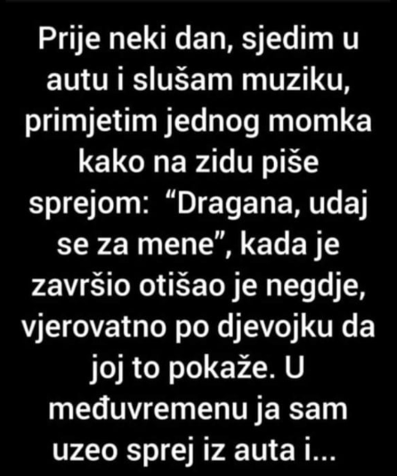 “Sjedim u autu i slušam muziku…”