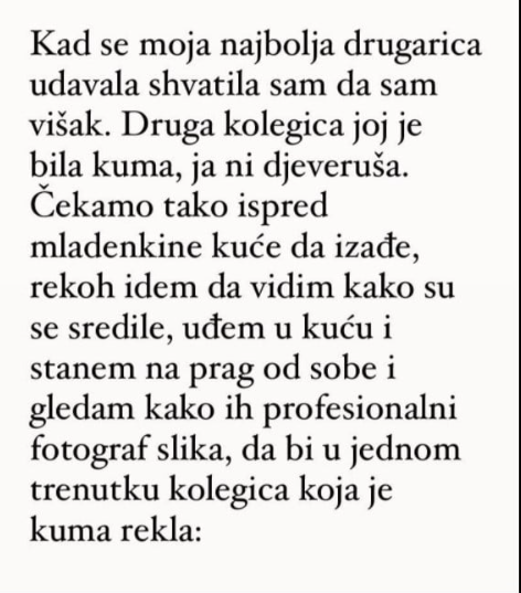 “Kad se moja najbolja drugarica udavala shvatila sam da sam višak”