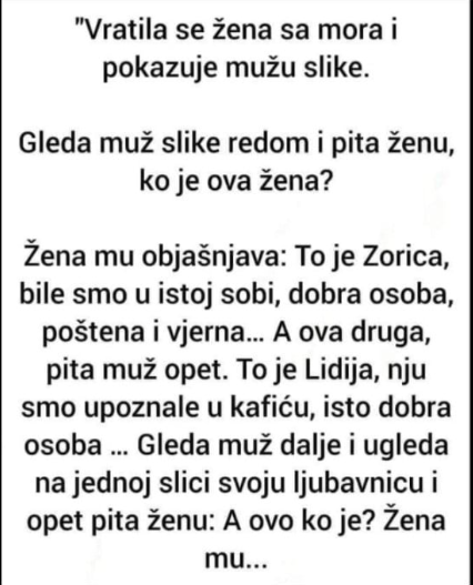 ŠALJIVO: “Vratila se žena sa mora i pokazuje mužu slike”