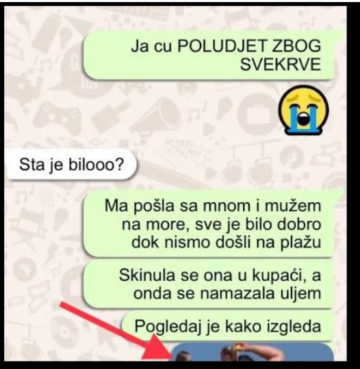 SVEKRVA DOŠLA S MUŽEM I SA MNOM NA MORE, SKINULA SE U KUPAĆI: A onda se nauljila, A TEK DA VIDITE KAKO IZGLEDA