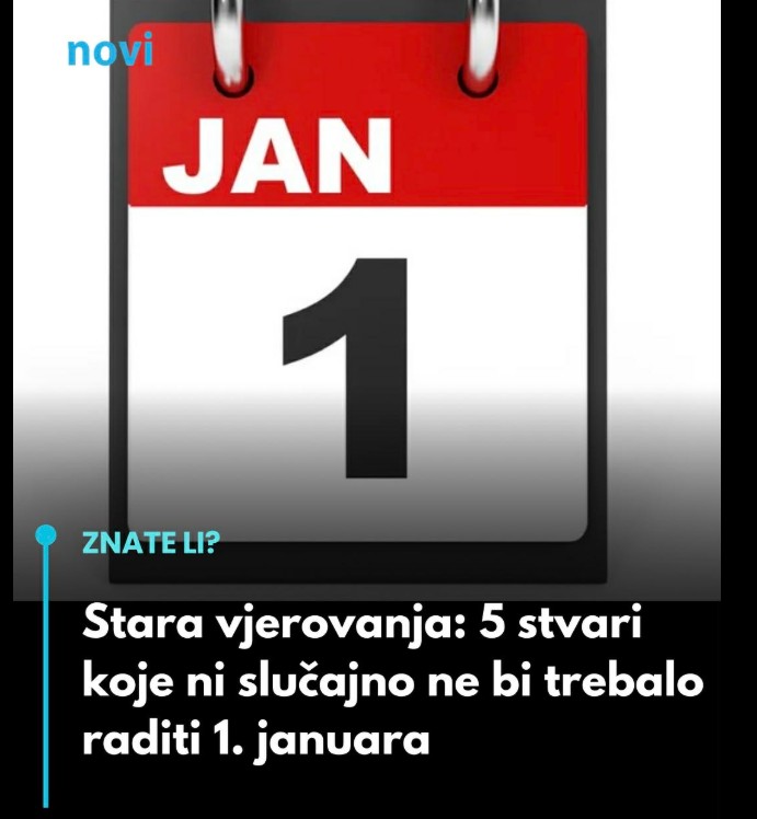 Stara vjerovanja: 5 stvari koje ne biste trebali raditi 1. januara