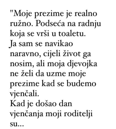 “Moje prezime je realno ružno…”