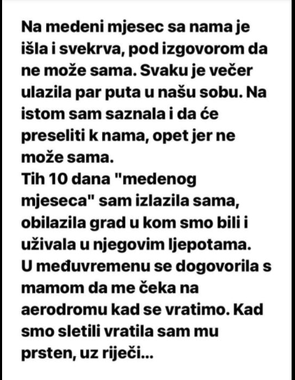 “Kad sam se udala, svekrva je išla s nama na medeni mjesec…”