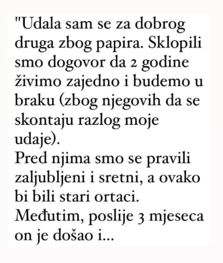 “Dogovorila sam se s drugom da se udam za njega”