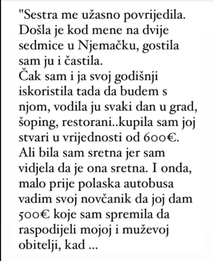 “Sestra je došla kod mene na dvije sedmice”