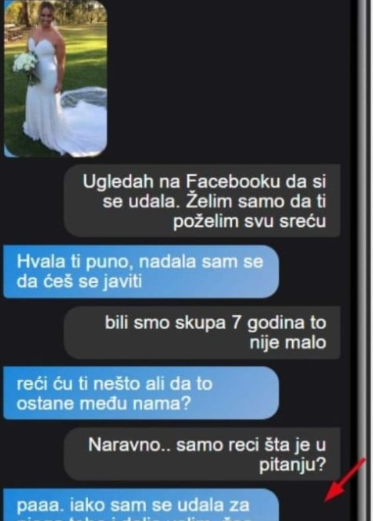MOJA BIVŠA SE JUČER UDALA I ODMAH SAM SE JAVIO DA ČESTITAM: A onda mi je napisala nešto UŽASNO, DA LI DA KAŽEM NJENOM MUŽU?