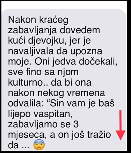 “Nakon kraćeg zabavljanja dovedem kući djevojku”