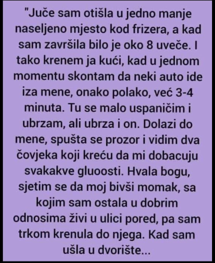 “Juče sam otišla u jedno manje naseljeno mjesto kod frizera”