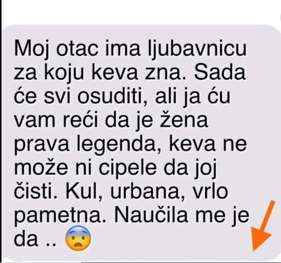 “Moj otac ima ljubavnicu za koju keva zna”