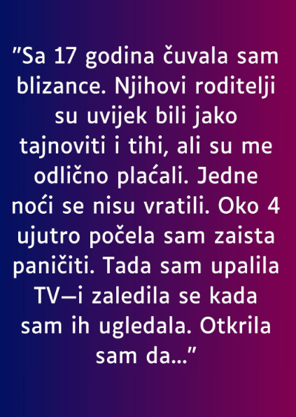 “Sa 17 godina čuvala sam blizance…”