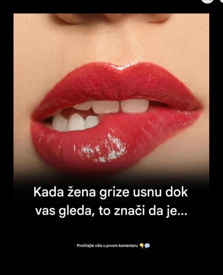 Šta može značiti kada žena zagrize donju usnu dok vas gleda