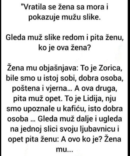 ŠALJIVO: “Vratila se žena sa mora i pokazuje mužu slike”