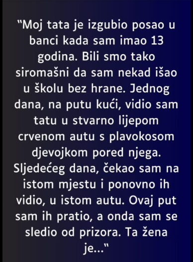 “Moj tata je izgubio posao u banci kada sam imao 13 godina…”