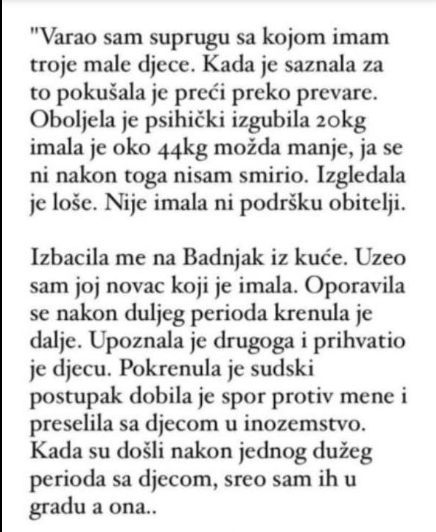 “Varao sam suprugu sa kojom imam troje djece a ona je pokusavala preci preko toga pa se razbolila…