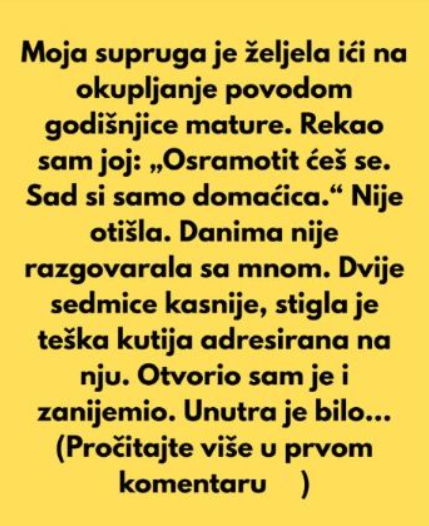 Moja supruga je željela prisustvovati okupljanju povodom godišnjice mature.