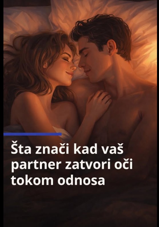 Šta znači kada partner zatvori oči: fizička privlačnost i emocionalni signali u vezi