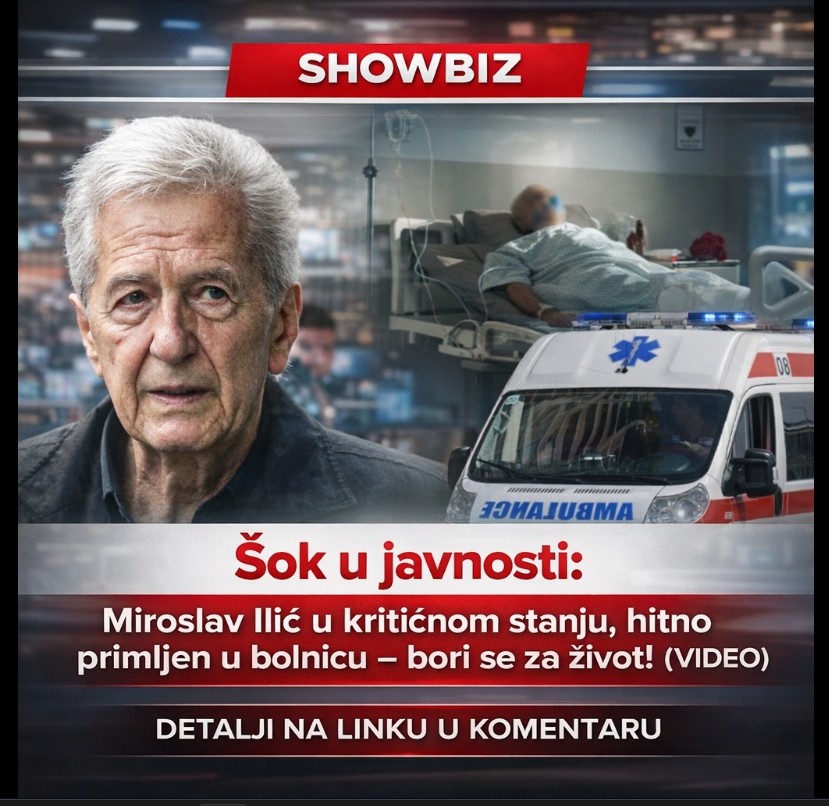Miroslav Ilić u bolnici: što znamo o trenutnoj situaciji