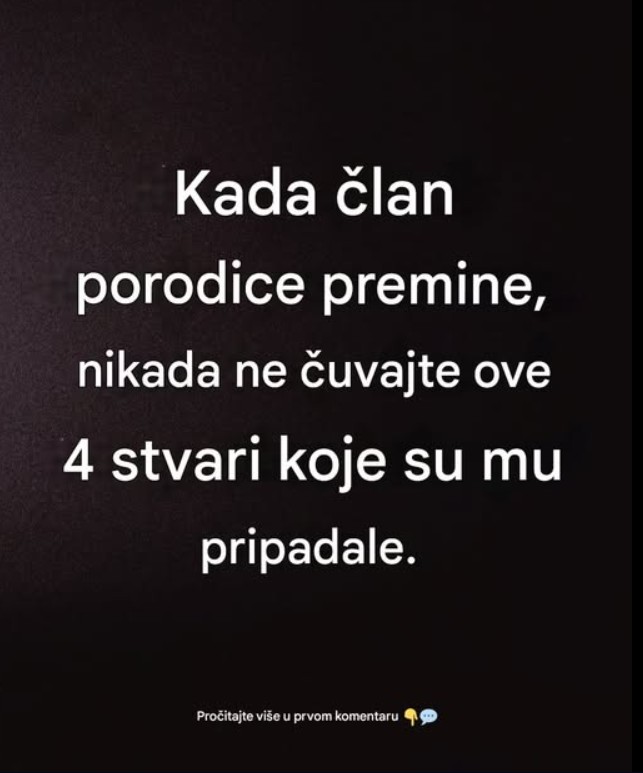 Predmeti koje je najbolje otpustiti nakon gubitka voljene osobe