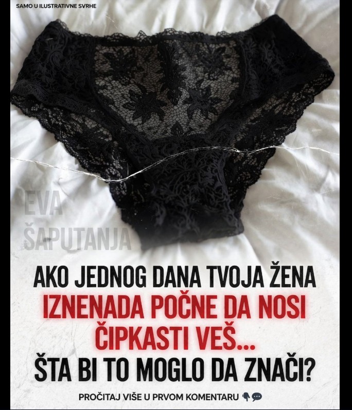 Šta zaista znači kada vaša žena počne da nosi čipkasti donji veš: Razumevanje promene