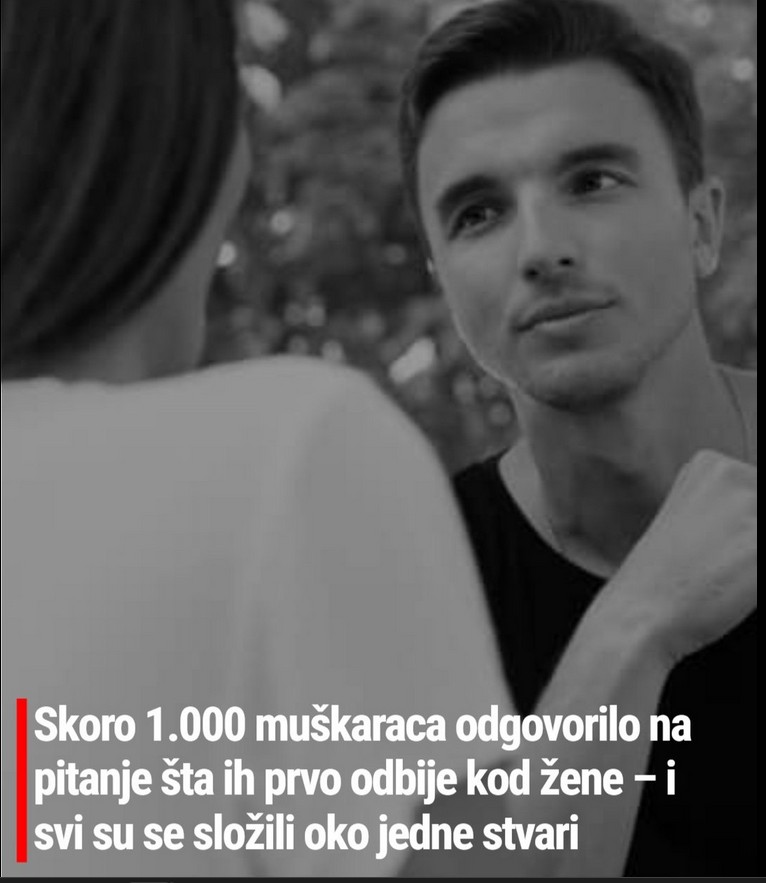Šta muškarce najviše odbija na prvom sastanku: Veliko istraživanje otkrilo da fizički izgled nije presudan