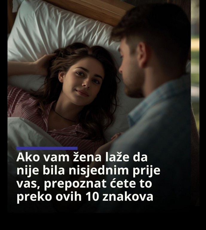 Kako prepoznati da li vas partnerka laže o svojoj prošlosti: 10 ključnih znakova