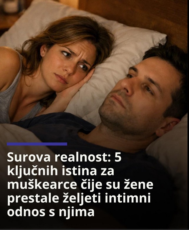 Surova realnost: 5 ključnih istina za muškarce čije su žene prestale željeti intimnost