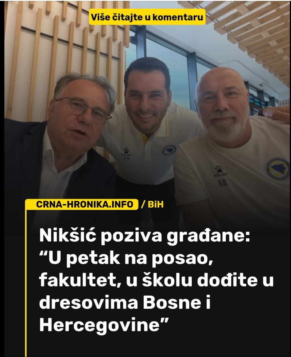 Premijer Nikšić pozvao građane: U petak na posao i fakultet u dresovima Bosne i Hercegovine